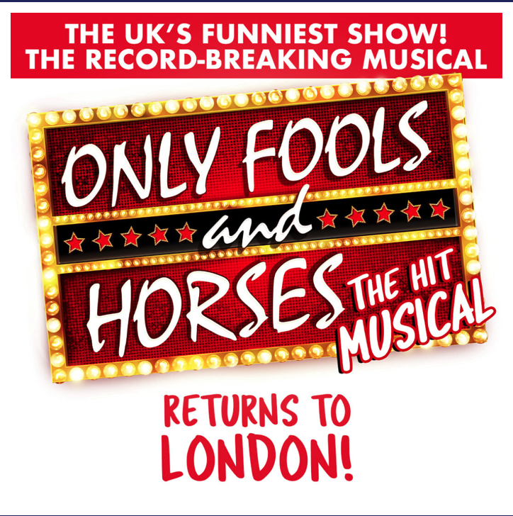 Only Fools and Horses - The hit Musical