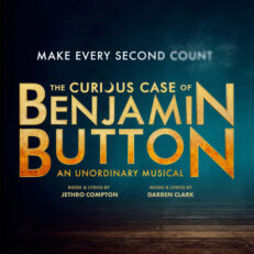 The Curious Case of Benjamin Button | Mon 18 Aug 2025 | DRESS CIRCLE  | 7pm | Ambassadors Theatre
