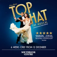Top Hat | Fri 19 Dec 2025 | STALLS  | 7.30pm | Southbank Centre