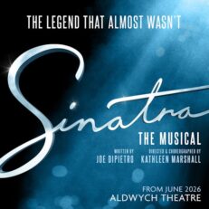 Sinatra the Musical | Thurs 20 Aug 2026 | STALLS | 7.30pm | Aldwych Theatre