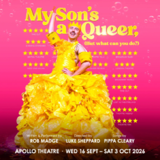 My Son's a Queer | Sun 20 Sept 2026 | 6pm | Apollo Theatre