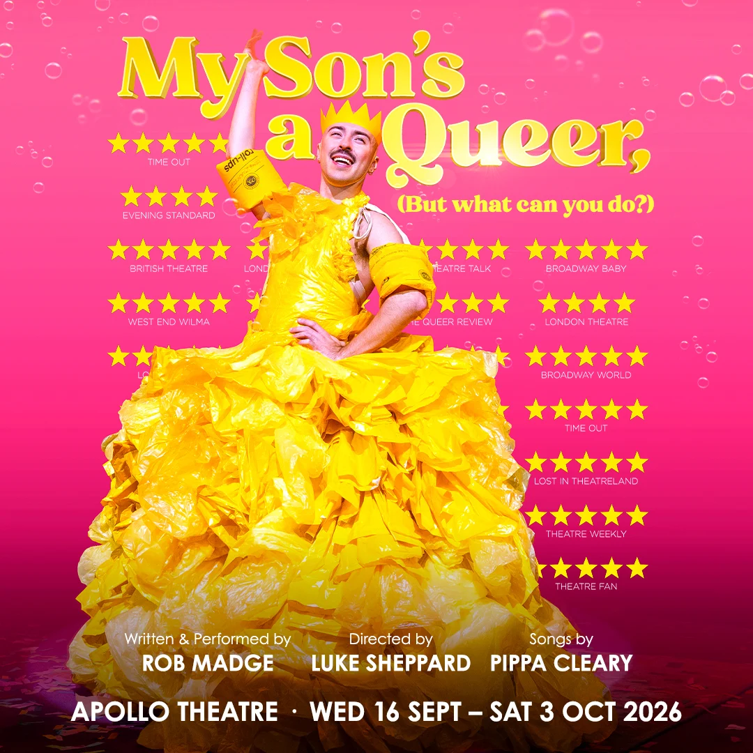 My Son's a Queer | Sun 20 Sept 2026  | 6pm | Apollo Theatre