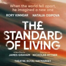 The Standard of Living | Mon 21 Sept 2026 | ROYAL CIRCLE | 7pm | Theatre Royal Haymarket