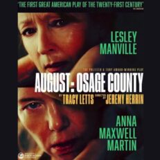 August: Osage County | Mon 18 Jan 2027 | STALLS | 6.30pm | Noël Coward Theatre